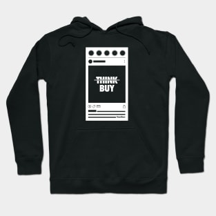 Don't Think, Buy - Social Media feed (white) Hoodie